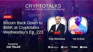 Bitcoin Back Down to $66K at Cryptotalks Wednesday's Ep_223_