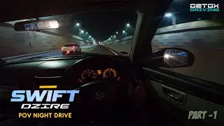 POV Night Drive with 2012 Swift Dzire VDi | Part 1 | DetoxDriving