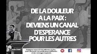 DE LA DOULEUR A LA PAIX : DEVIENS UN CANAL D’ESPERANCE POUR LES AUTRES