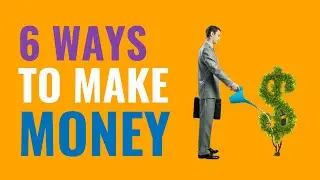 Make Money in 6 Ways - John Assaraf