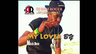MY LOVER BY NICKDEE