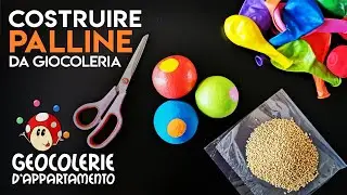 COME COSTRUIRE le PALLINE da GIOCOLERIA || Geocolerie d'appartamento