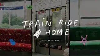 Train Ride Home - aya (official music video)