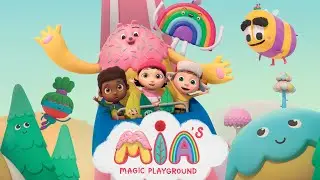 MIA's MAGIC PLAYGROUND - Cartoons For Kids!