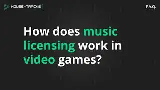 How Does Music Licensing Work in Video Games?