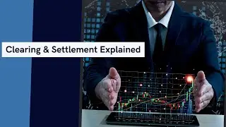 &ldquo;Clearing & Settlement in Stock Market | T+1, Margins, Risk Management Explained&rdquo;