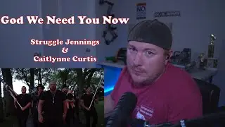 Veteran Reacts To God We Need You Now By Struggle Jennings And Caitlynne Curtis