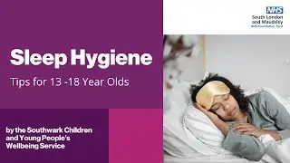 Sleep Hygiene - Tips for 13-18 Year Olds