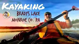 Sunrise Kayaking - Bradys Lake - Monroe Co. PA