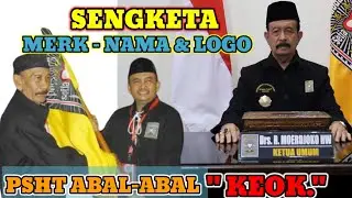 Sengketa Merek- Nama - Logo PSHT ABAL-ABAL ' KEOK' para KACAB SE INDONESIA WAJIB TAHU