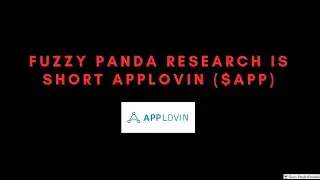 Fuzzy Panda Short AppLovin - Exposes Revenue Driven by 
