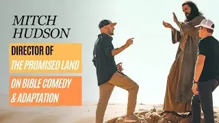 The Promised Land Director Mitch Hudson on Bible Adaptation & Comedy