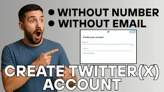 How to Create Twitter(X) Account Without Phone Number and Email Address (2025) | Fake Twitter(X)