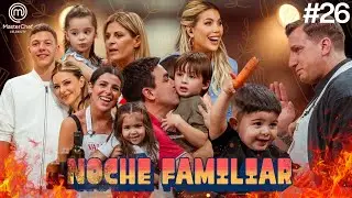 🔥 NOCHE FAMILIAR Y LLANTO EN MASTERCHEF 🔥#26