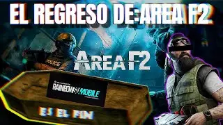 el REGRESO de AREA F2 muy pronto - &iquest;ser&aacute; el FINAL de RAINBOW SIX MOBILE?