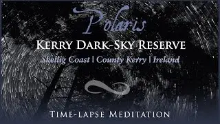 Ep6 Like a dream... - Polaris - Kerry Dark-Sky Reserve | Skellig Coast | Wild Atlantic Way