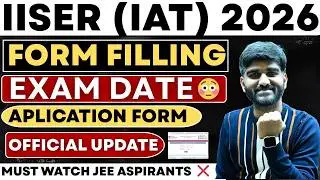 IISER(IAT) Exam Date & Application form OUT✅ | IISER Exam Information 2026 |IAT Eligibility Criteria