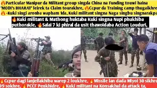 15thApr.Ayuk🔥Particular Manipur da Militant group singda China na Funding,🔥-Kuki singi aronba wapham