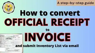 BIR | How  to convert official receipt to invoice and submit inventory list online | OR to Invoices
