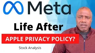 Meta (Facebook) | Life After Apple Privacy Policy? | Stock Analysis Part 2 of 4