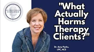 What Actually Harms Therapy | The Most Common Therapist Mistakes in Supervision