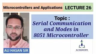 Serial Communication and its Modes in 8051 Microcontroller | MAA-MSBTE | Lecture 26 | Ali Hasan Sir