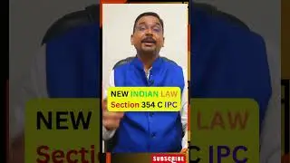 NEW INDIAN LAW, Section 354 C IPC #legal #latestnews #law