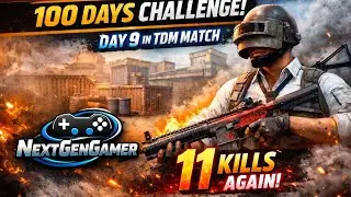 100 Days BGMI Challenge 🔥 Day 9 | TDM 11 Kills Again 😈 | NextGenGamer