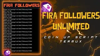 Fira Followers Unlimited coins up script termux || Fira followers unlimited coins || #firafollower