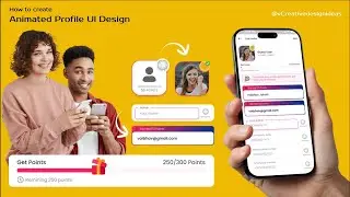 Profile Animation UI in Figma | Picture Update, Text Field & Progress Bar | Creative Design Ideas