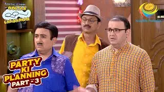 Ladies के सामने फूटा Purush Mandali का भांडा! | Taarak Mehta Ka Ooltah Chashmah | Party Ki Planning