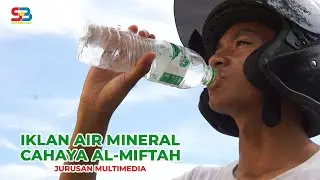 IKLAN AIR MINERAL CAHAYA AL-MIFTAH | KARYA SISWA SMK AL-MIFTAH MULTIMEDIA | ESEMKA BISA