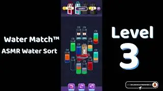 Water Match Level 3 | ASMR Water Sort Puzzle 🧠💧 Relaxing Brain Game | Mini Boss
