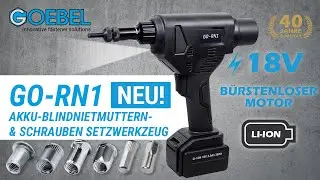 GO-RN1 &ndash; Akku-Blindnietmuttern- & Schrauben Setzwerkzeug Mit B&uuml;rstenlosem Motor 18V [Deutsch]