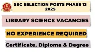 ssc phase 13 library vacancy | ssc selection post librarian | ssc phase 13 library science jobs |
