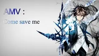 Guilty Crown AMV- Come Save Me