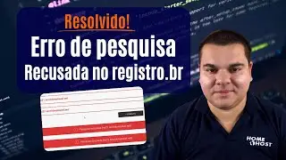Como resolver: Erro de pesquisa recusada no Registro.br