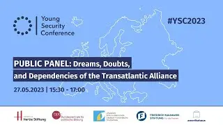 YSC 2023: Dreams, Doubts, and Dependencies of the Transatlantic Alliance