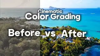 Color grading before after | from Raw to Colorgraded Cinematic transformation