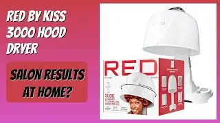 REVIEW (2025): Red by Kiss 3000 Hood Dryer. Features.