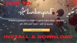 How To: Amazon Lumberyard: Download & Install Guide