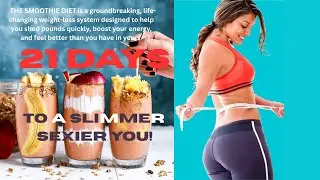 21-Day Smoothie Diet: The Rapid Weight-Loss Plan That Actually Works!