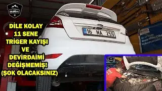 11 YILDIR TRİGER KAYIŞI VE DEVİRDAİMI DEĞİŞMEMİŞ ARABA! (2011 Ford Fiesta 1.4 Dci Motor)