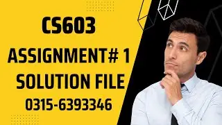 CS603 Assignment 1 Solution Fall 2022, CS603 Assignment 1 solution 2022, CS603 assig 1 fall 2022