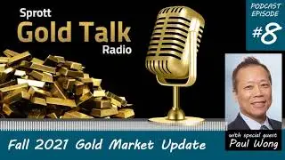 Sprott Gold Talk Radio Ep#8 - Fall Precious Metals Update