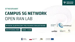 Politechnika Białostocka otworzy pierwsze w Polsce Campus 5G Network - Open RAN Lab