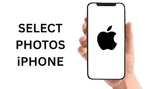 How To Select Photos On iPhone