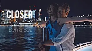 Ben & Bea || Closer