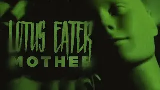Lotus Eater - Mother (Official Music Video)