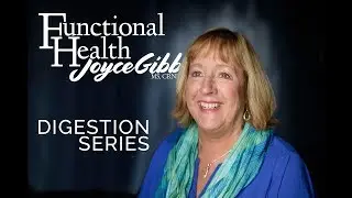 Functional Health Talk - Digestion Series 1 of 5